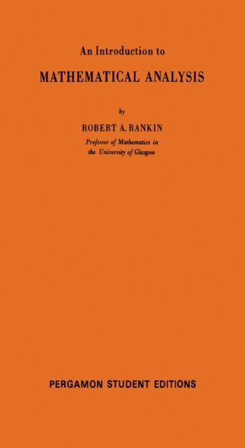 Robert A. Rankin, M. Stark, S. Ulam, I. N. Sneddon - Introduction to Mathematical Analysis, E-bok