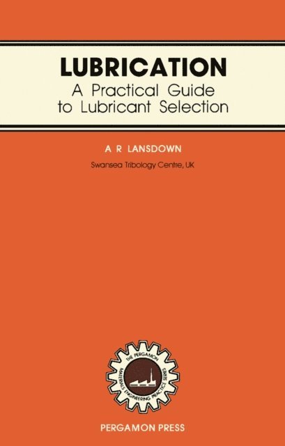 A. R. Lansdown - Lubrication, E-bok