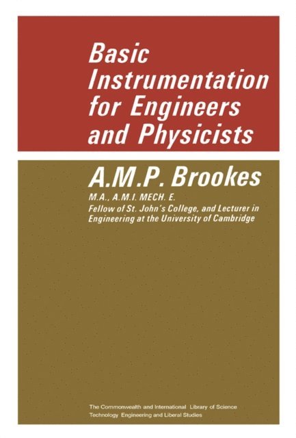 A. M. P. Brookes, P. Hammond - Basic Instrumentation for Engineers and Physicists, E-bok