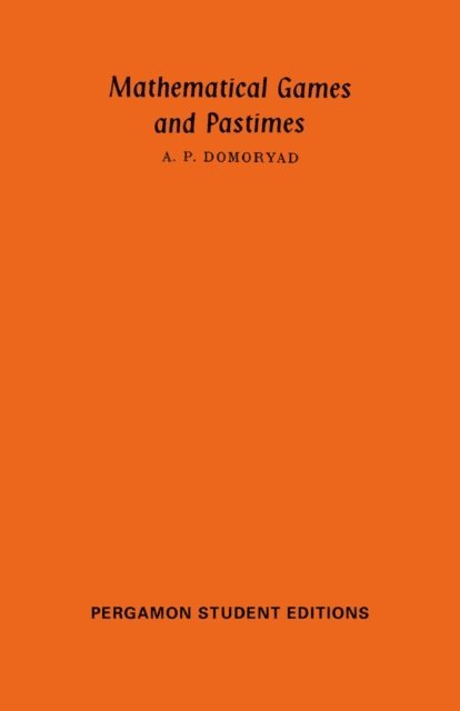 A. P. Domoryad, M. Stark, I. N. Sneddon - Mathematical Games and Pastimes, E-bok