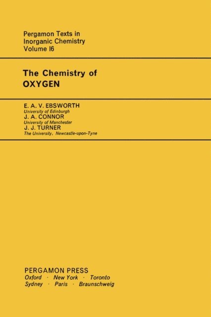 J. J. Turner, J. A. Connor, E. A. V. Ebsworth - Chemistry of Oxygen, E-bok