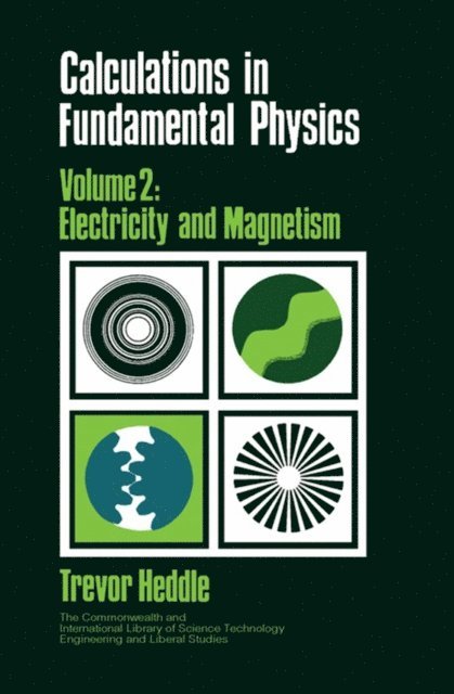 T. Heddle, N. Hiller, Robert Robinson - Calculations in Fundamental Physics, E-bok
