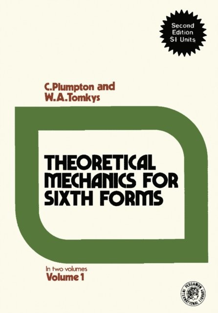 W. A. Tomkys, C. Plumpton - Theoretical Mechanics for Sixth Forms, E-bok
