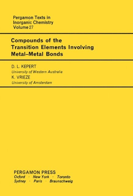 K. Vrieze, D. L. Kepert - Compounds of the Transition Elements Involving Metal-Metal Bonds, E-bok