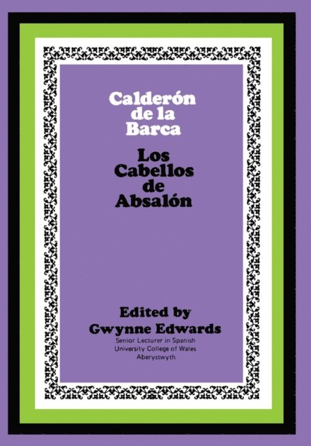Gwynne Edwards - Calderon de la Barca: Los Cabellos de Absalon, E-bok