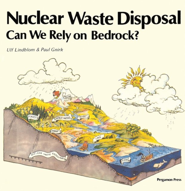 Paul Gnirk, Ulf Lindblom - Nuclear Waste Disposal, E-bok