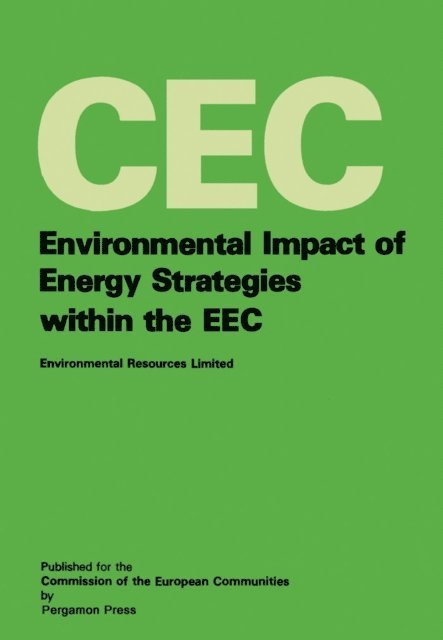 Sam Stuart - Environmental Impact of Energy Strategies Within the EEC, E-bok