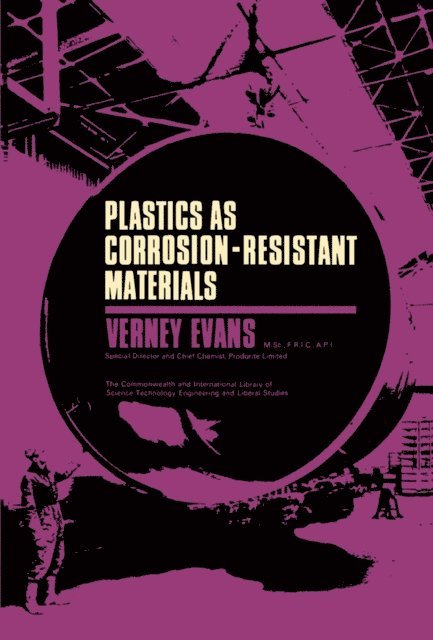 V. Evans, G. Tolley, A. Kennaway - Plastics as Corrosion-Resistant Materials, E-bok