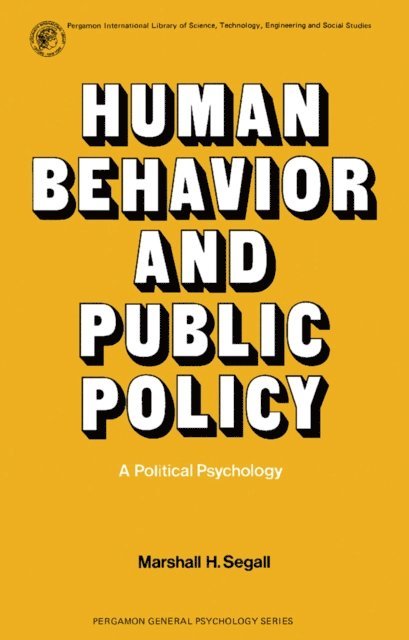 Marshall H. Segall, Leonerd Krenser, Arnold P. Goldstein - Human Behavior and Public Policy, E-bok