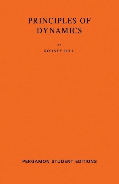 Rodney Hill - Principles of Dynamics, E-bok