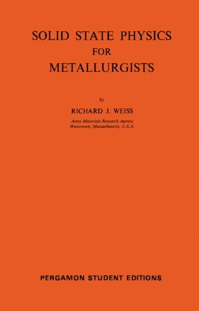 Richard J. Weiss, G. V. Raynor - Solid State Physics for Metallurgists, E-bok
