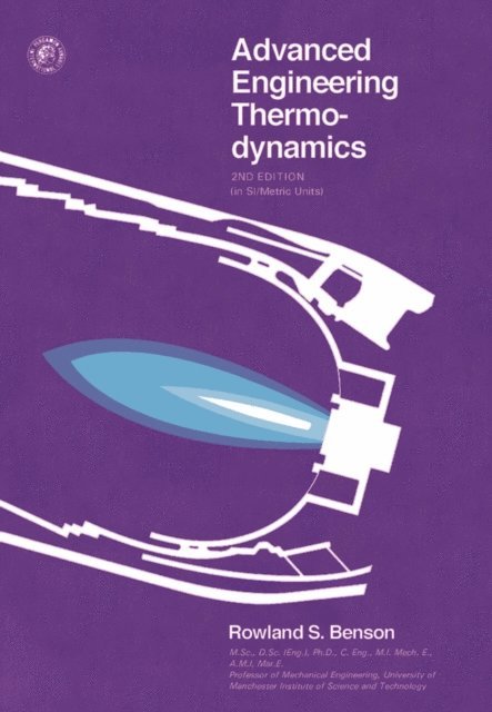 Rowland S. Benson, W. A. Woods - Advanced Engineering Thermodynamics, E-bok