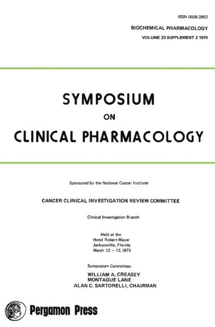 Alan C. Sartorelli, Montague Lane, William A. Creasey - Symposium on Clinical Pharmacology, E-bok