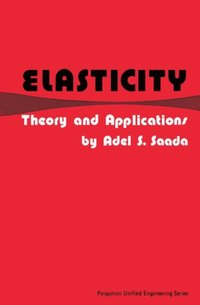 Elasticity: Theory and Applications