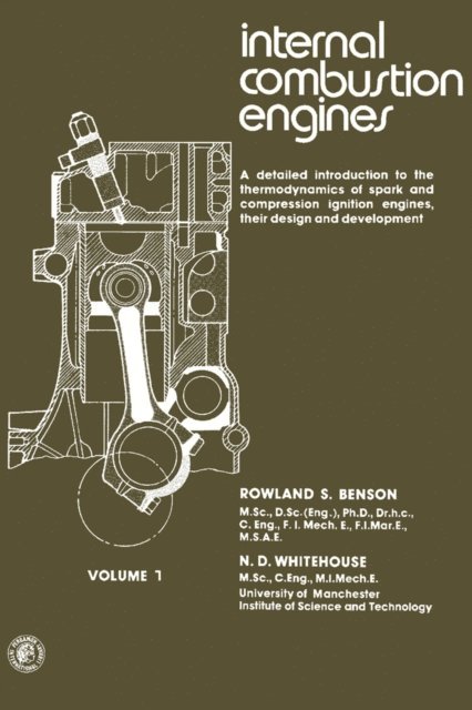 N. D. Whitehouse, Rowland S. Benson - Internal Combustion Engines, E-bok