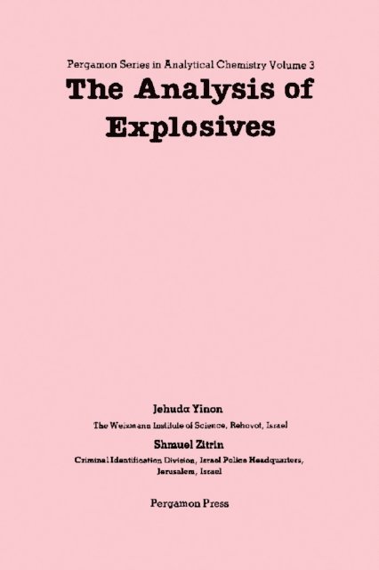 Shmuel Zitrin, Jehuda Yinon, L Meites, D Betteridge, R Belcher - Analysis of Explosives, E-bok
