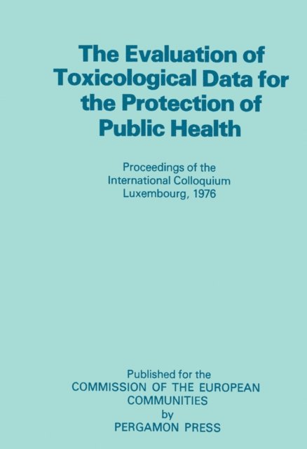J. G. P. M. Smeets, W. J. Hunter - Evaluation of Toxicological Data for the Protection of Public Health, E-bok. Tillgänglighet: Lägg i varukorg