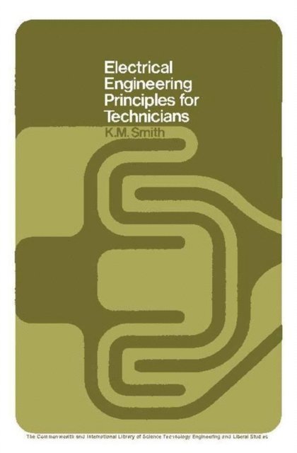 K. M. Smith, N. Hiller - Electrical Engineering Principles for Technicians, E-bok