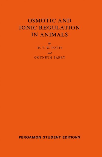 Gwyneth Parry, W. T. W. Potts - Osmotic and Ionic Regulation in Animals, E-bok. Tillgänglighet: Lägg i varukorg