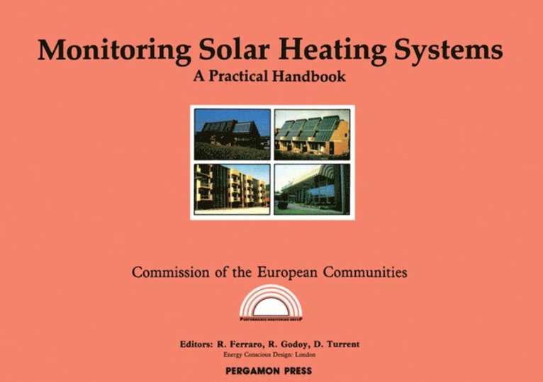 D. Turrent, R. Godoy, R. Ferraro - Monitoring Solar Heating Systems, E-bok