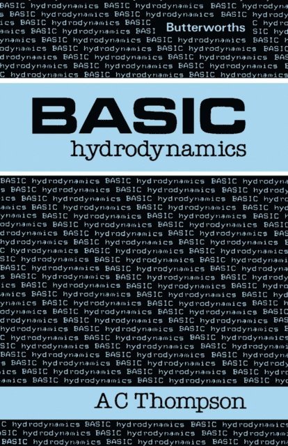 A. C. Thompson - Basic Hydrodynamics, E-bok