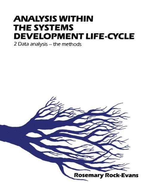 Rosemary Rock-Evans - Analysis Within the Systems Development Life-Cycle, E-bok