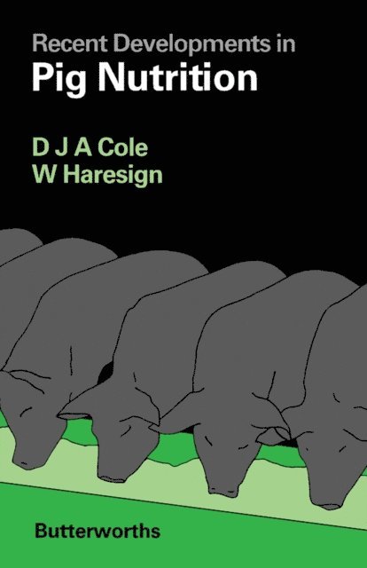 W. Haresign, D J A Cole - Recent Developments in Pig Nutrition, E-bok