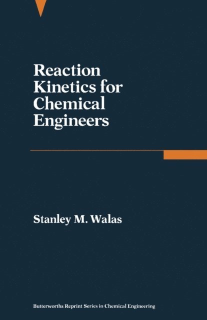 Stanley M. Walas, Howard Brenner - Reaction Kinetics for Chemical Engineers, E-bok