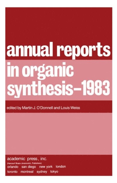Louis M. Weiss, Martin J. O'Donnell - Annual Reports in Organic Synthesis-1983, E-bok