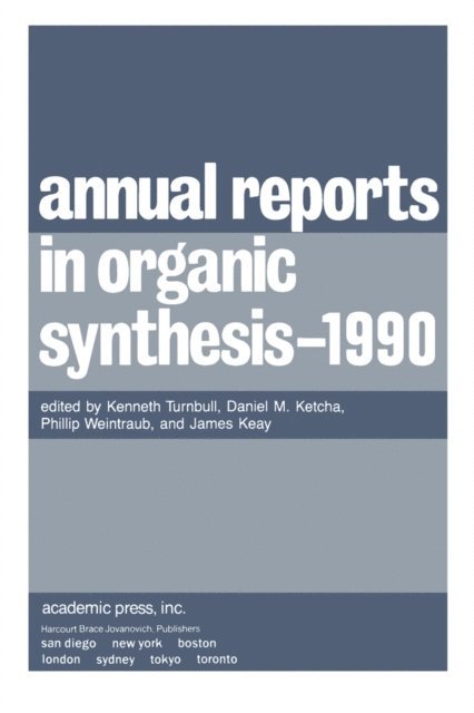 Daniel M. Ketcha, Phillip Weintraubull, Kenneth Turnbull - Annual Reports in Organic Synthesis - 1990, E-bok