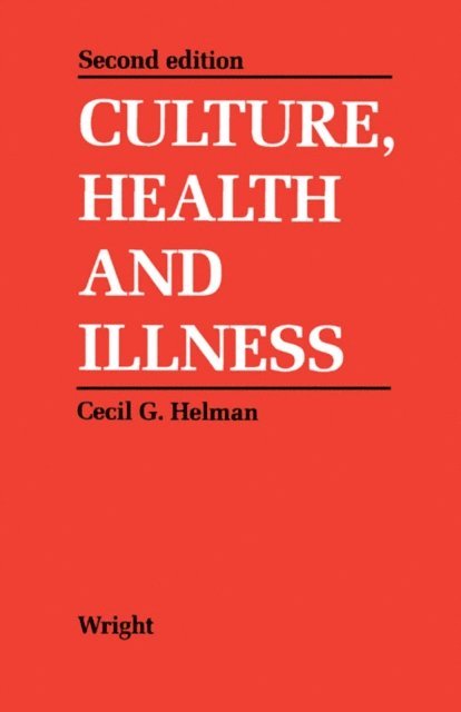 Cecil G. Helman - Culture, Health and Illness, E-bok