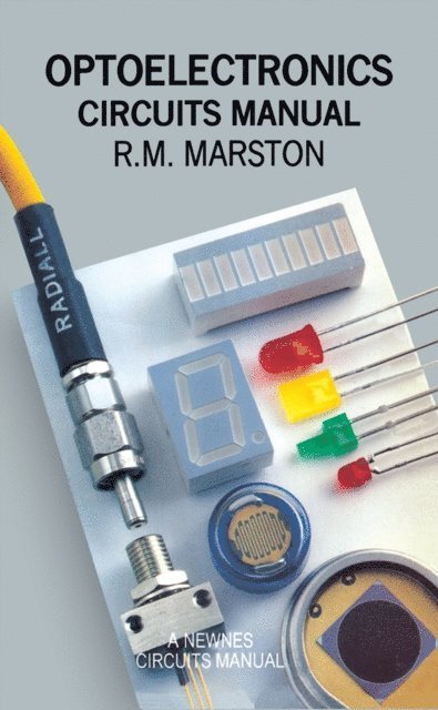 R. M. Marston - Optoelectronics Circuits Manual, E-bok