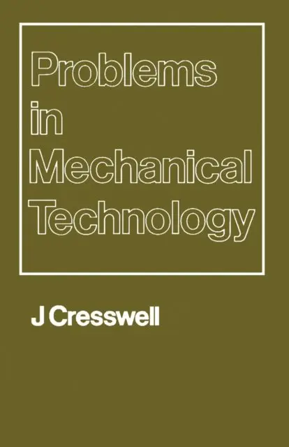 J. Cresswell - Problems in Mechanical Technology, E-bok. Tillgänglighet: Lägg i varukorg
