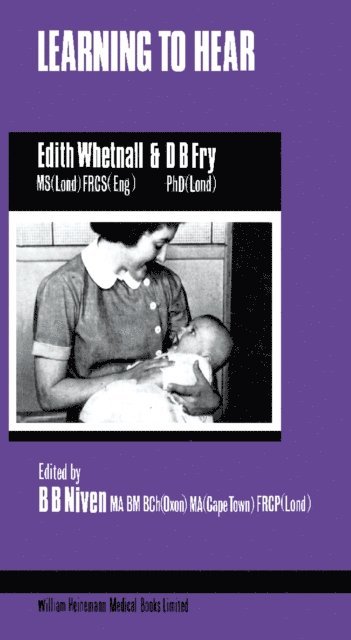 D. B. Fry, Edith Whetnall, R. B. Niven - Learning to Hear, E-bok