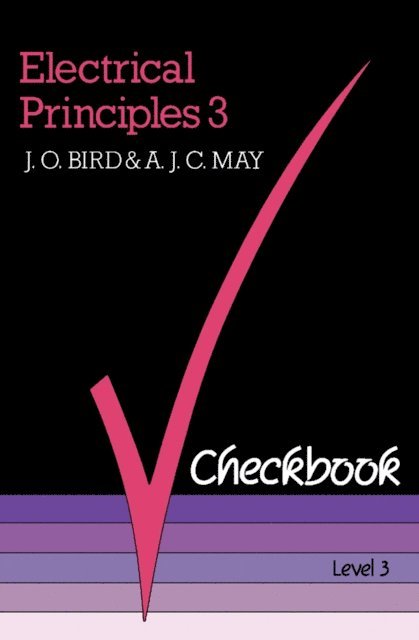 A J C May, J O Bird - Electrical Principles 3 Checkbook, E-bok. Tillgänglighet: Lägg i varukorg