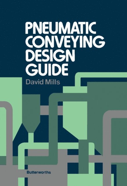 David Mills - Pneumatic Conveying Design Guide, E-bok