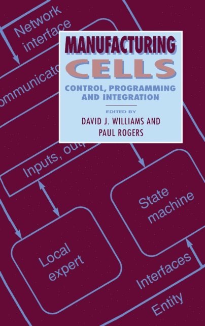 Paul Rogers, David J Williams - Manufacturing Cells, E-bok