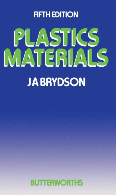 J A Brydson - Plastics Materials, E-bok