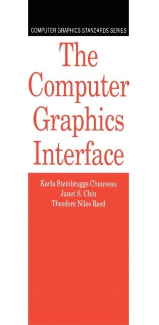 Theodore Niles Reed, Janet S. Chin, Karla Steinbrugge Chauveau, B. Shepherd - Computer Graphics Interface, E-bok