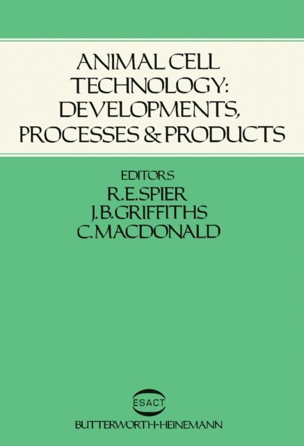 C. Macdonald, J. B. Griffiths, R. E. Spier - Animal Cell Technology, E-bok