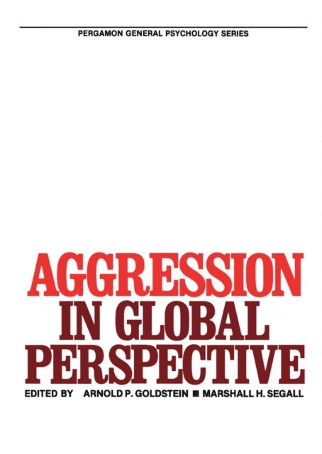 Marshall H. Segall, Arnold P. Goldstein - Aggression in Global Perspective, E-bok