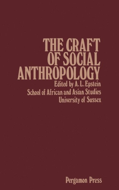 A. L. Epstein - Craft of Social Anthropology, E-bok