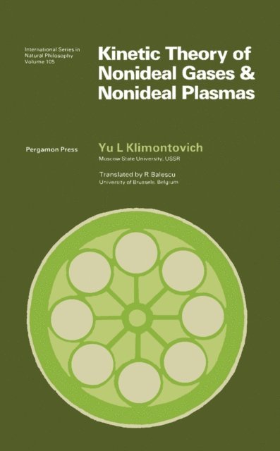 Yu L Klimontovich, D. ter Haar - Kinetic Theory of Nonideal Gases and Nonideal Plasmas, E-bok
