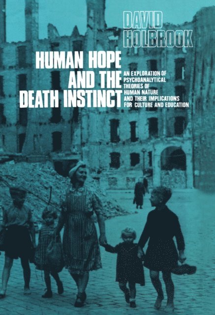 David Holbrook - Human Hope and the Death Instinct, E-bok