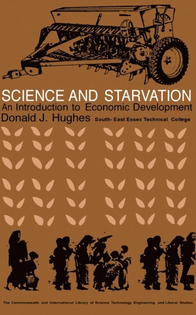 Donald J. Hughes - Science and Starvation, E-bok