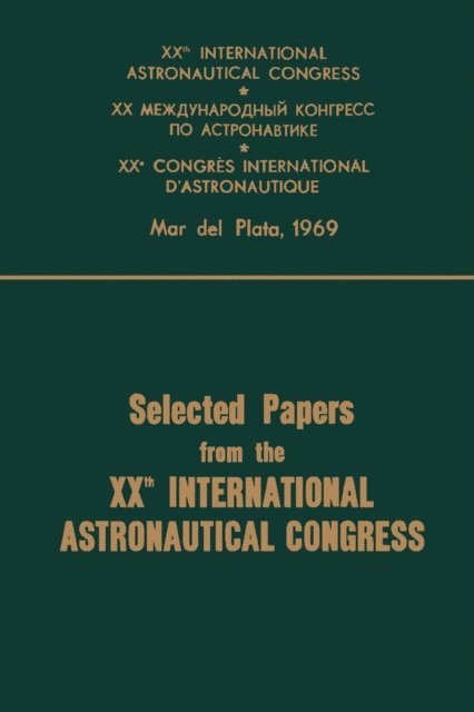 W. F. Hilton, G. N. Duboshin, P. Contensou - Proceedings of the XXth International Astronautical Congress, E-bok