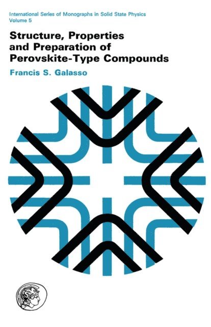 Francis S. Galasso, Balak Das Kurmi, R. Smoluchowski - Structure, Properties and Preparation of Perovskite-Type Compounds, E-bok