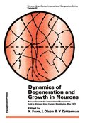 Dynamics of Degeneration and Growth in Neurons