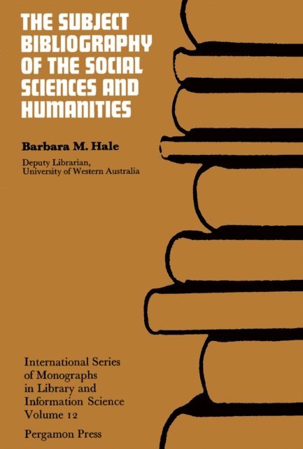 Barbara M. Hale, G. Chandler - Subject Bibliography of the Social Sciences and Humanities, E-bok