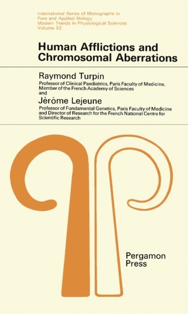 Jerome Lejeune, Raymond Turpin, Z. M. Bacq, P. Alexander - Human Afflictions and Chromosomal Aberrations, E-bok
